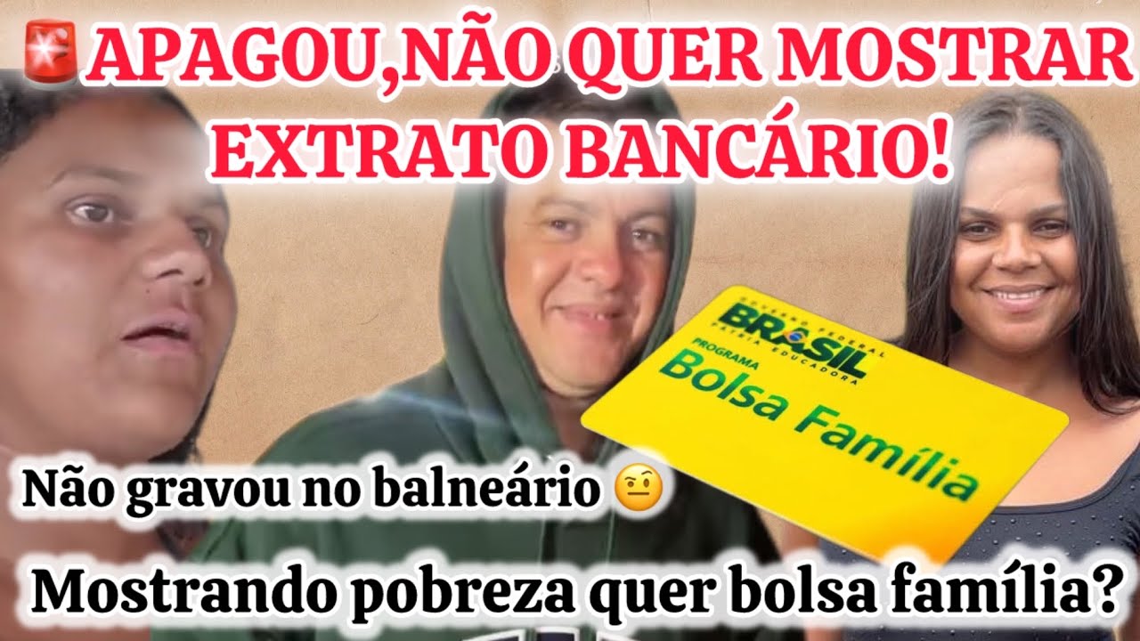 🔴DHI APAGOU NÃO QUER MOSTRAR EXTRATO BANCÁRIO!!!!ANINHA EXTREMA PROBEZA QUER BOLSA FAMÍLIA?!!🤑🤑🤑
