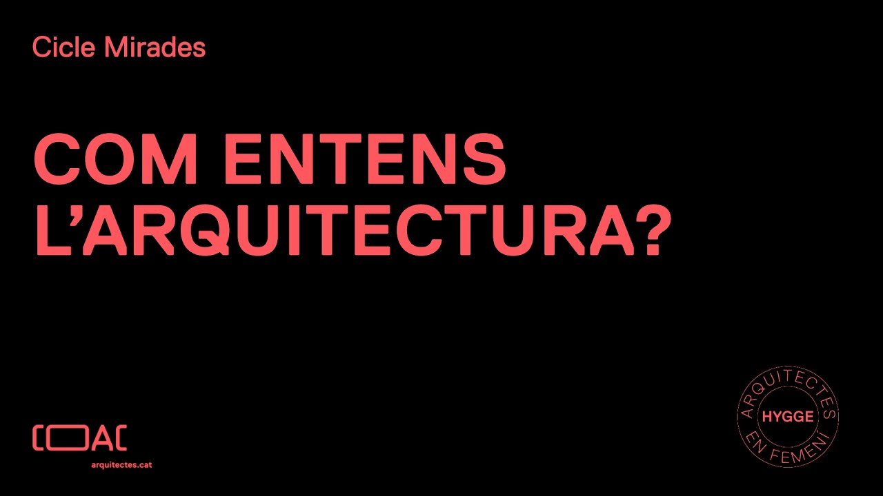 MIRADES. Com entens l'arquitectura? #SocArquitectA