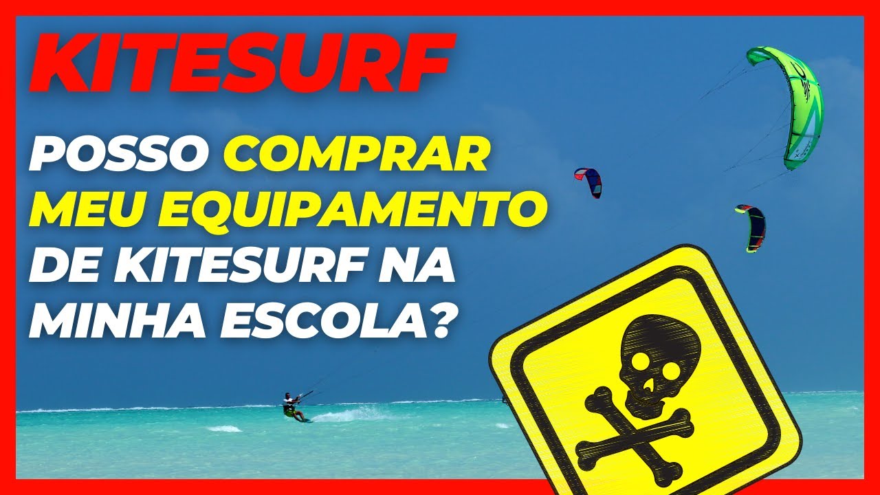 POSSO COMPRAR MEU EQUIPAMENTO DE KITESURF DIRETO NO MINHA ESCOLA?