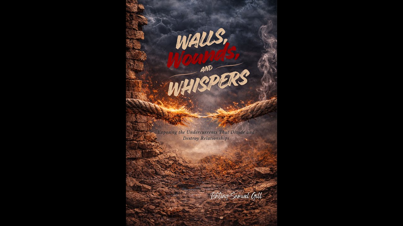 The Walls, The Wounds and The Whispers - Session 1 (THE UNDER CURRENTS) by Ishtiaq Samuel Gill