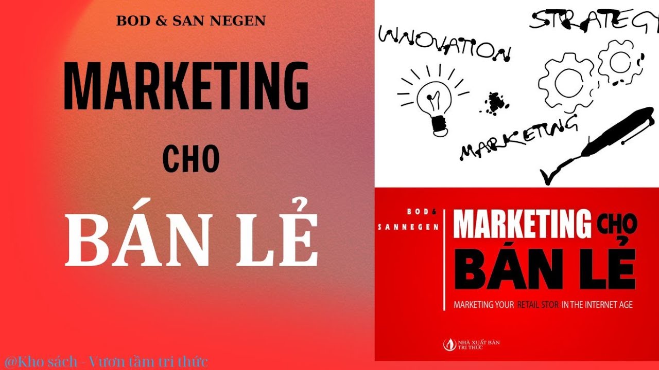 [S&aacute;ch n&oacute;i] Marketing cho b&aacute;n lẻ - Bod & San Negen