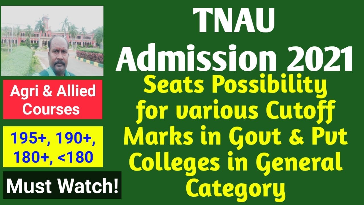 TNAU Admission 2021: Seats Possibility for various Cutoff Marks in Govt & Affiliated Colleges
