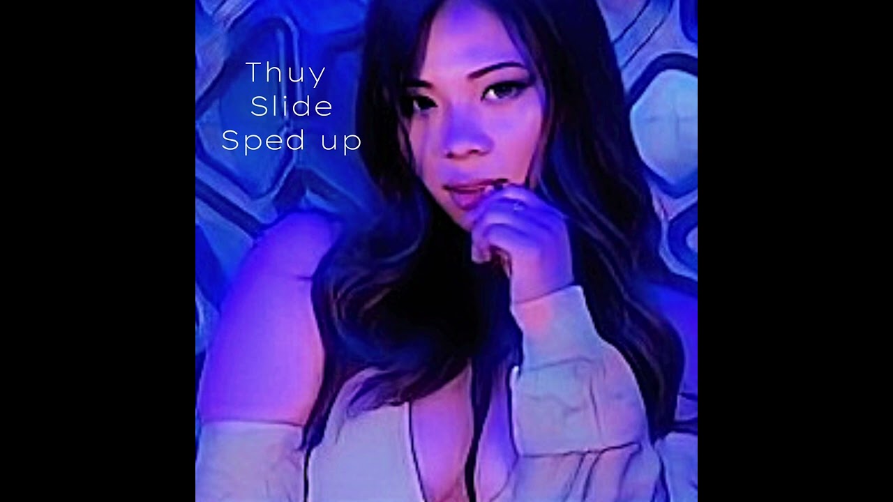 Thuy - Slide (Sped up) #spedupsongs #spedup