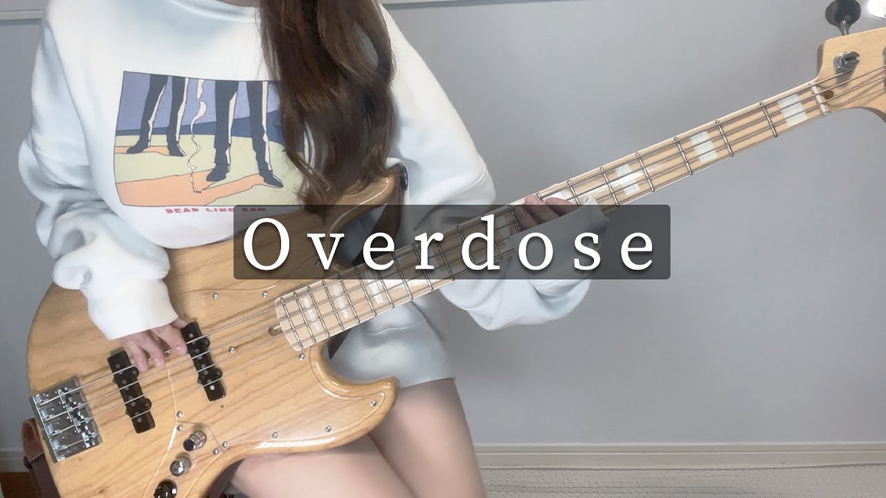 Overdose 歌ってベース弾いてみた