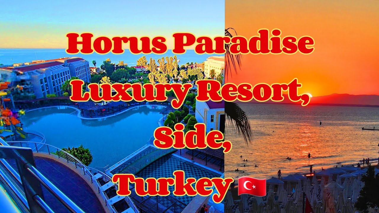 HORUS PARADISE LUXURY RESORT 5⭐️ Hotel,Turkey.BEST FULL review/отзыв/rezension.Food,beach,room,pools