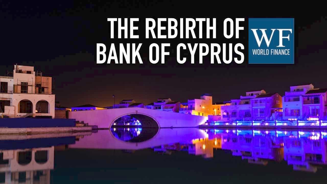 How Bank of Cyprus came back from its bail-in to listing in London | World Finance
