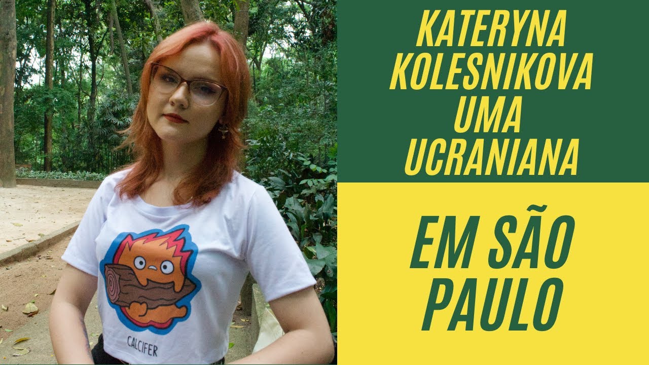 ‘A natureza brasileira é incrível, não há natureza como ela’ Kateryna, uma ucraniana em São Paulo