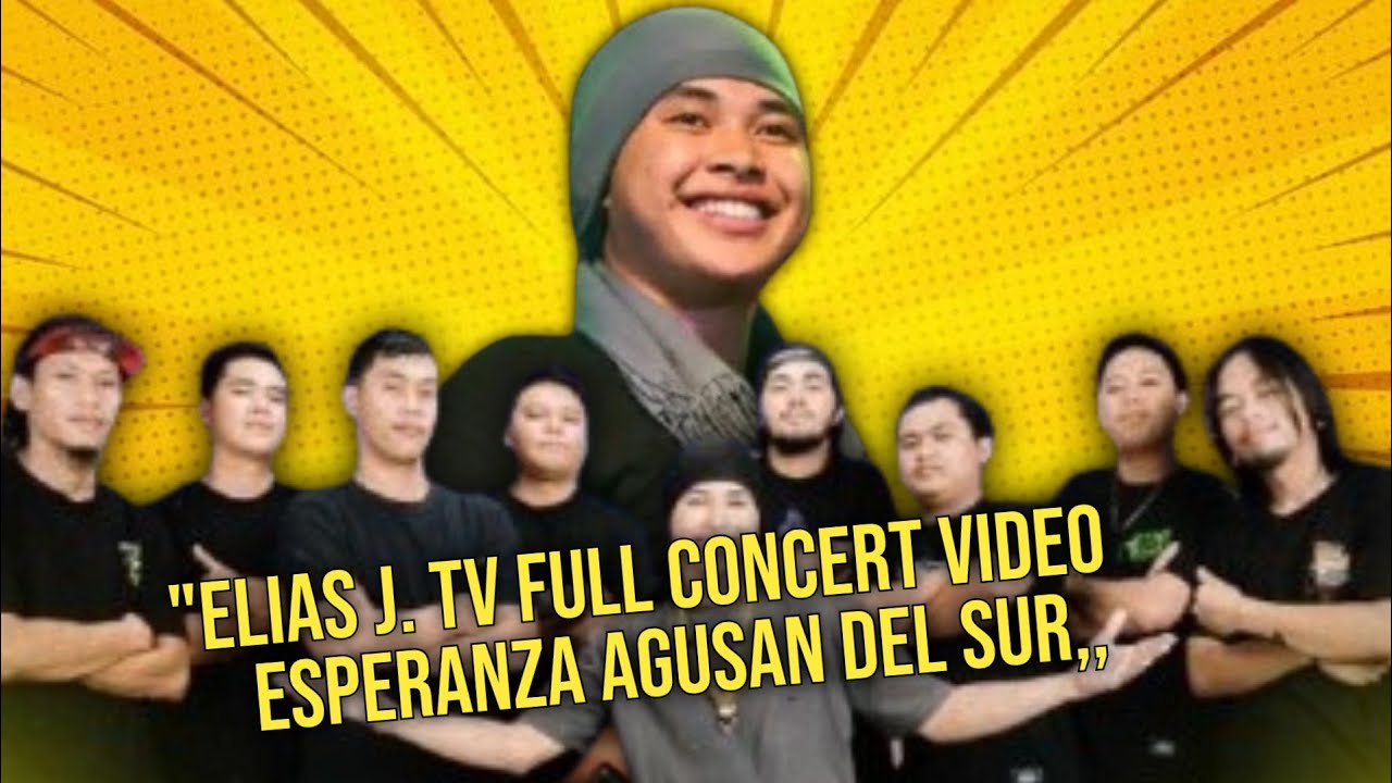 Elias J. Tv Full Video Concert, Esperanza Agusan Del Sur | enjoy watching