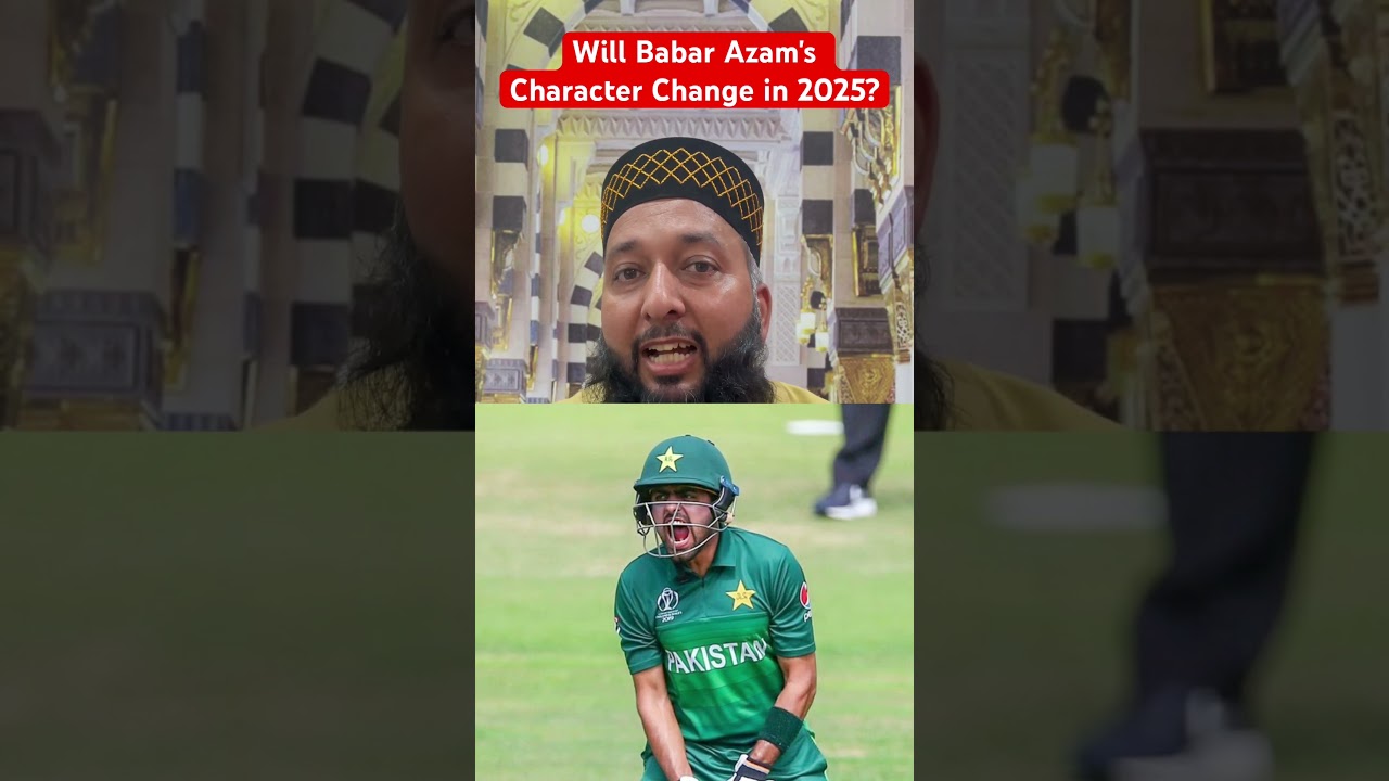 Will Babar Azam's Character Change in 2025?| Babar Azam character ko Nazare bad 2025 Mein Hogi