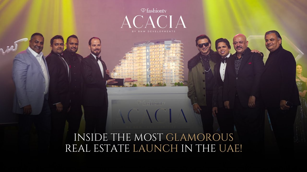 Fashion TV Acacia by BNW Developments ft. Ankur Aggarwal & Vivek Oberoi | Iconic UAE Property Launch