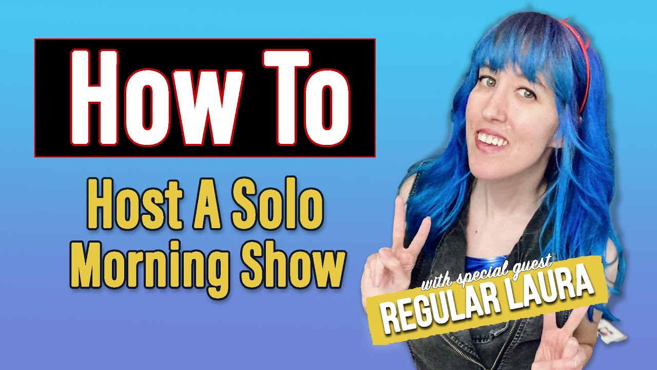 How To Host A Solo Morning Show - With Regular Laura