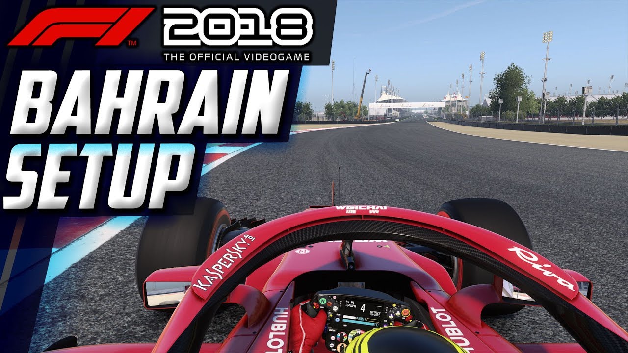 ✅| F1 2018 | BAHRAIN - SAKHIR | SETUP❗❗