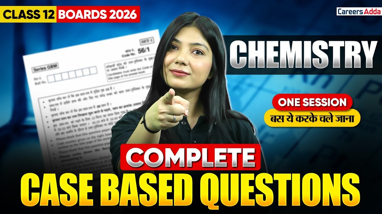 Class 12 Chemistry Most Important Case Based Questions for Board Exam 2026 | Class 12 Chemistry