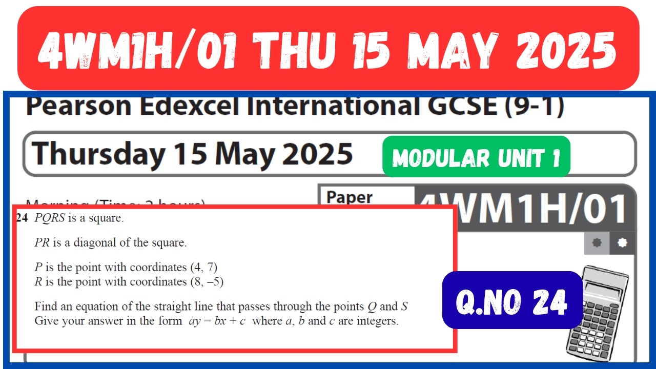 4WM1H/01 МАЙ 2025 ВОПРОС № 24 МАТЕМАТИКА A МОДУЛЬНЫЙ РАЗДЕЛ 1 ВЫСШИЙ УРОВЕНЬ EDEXCEL IGCSE РАЗДЕЛ...