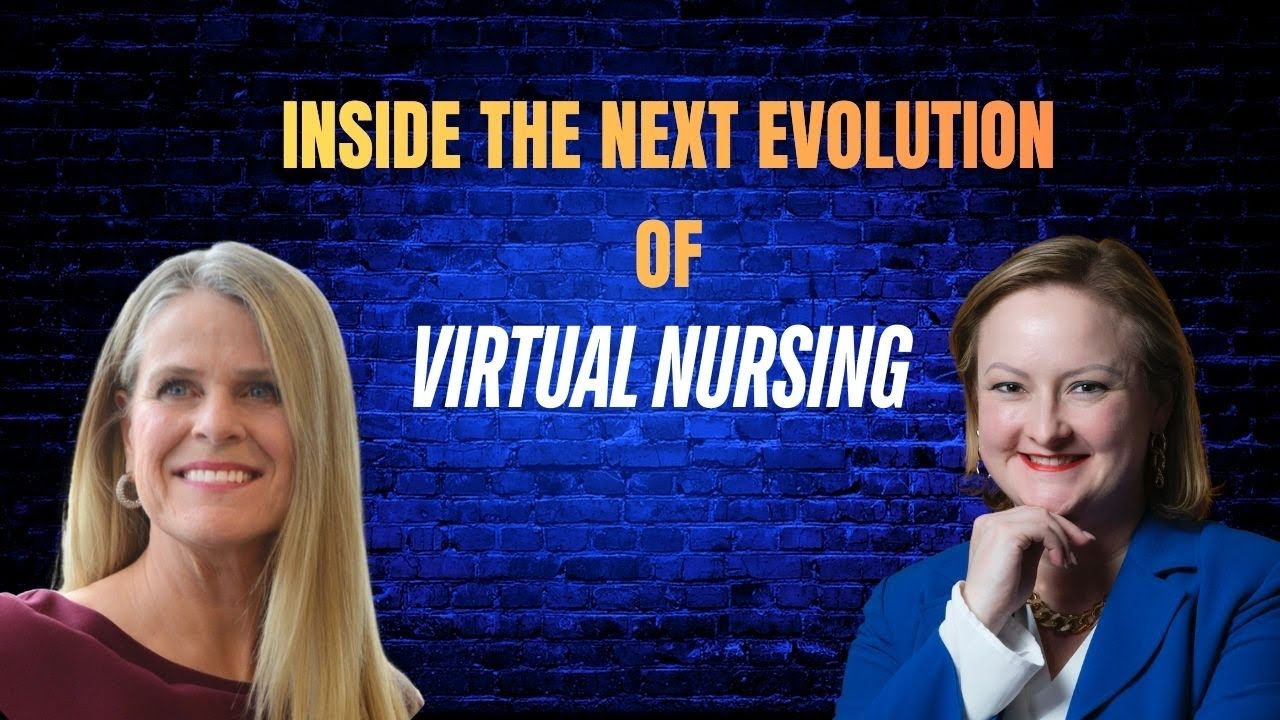 Inside the Next Evolution of Virtual Nursing