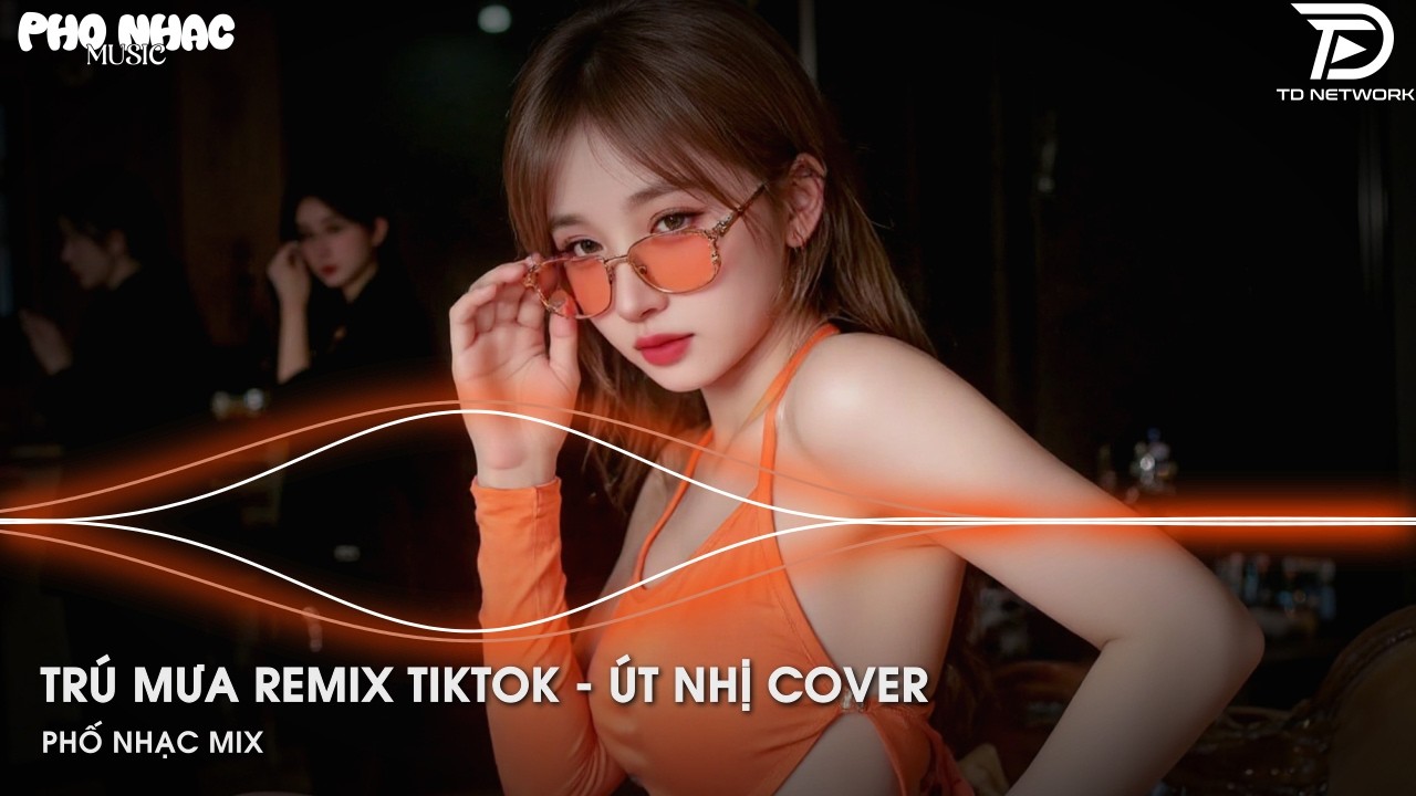 Trú Mưa Remix (Út Nhị Cover) - BXH Nhạc Trẻ Remix Hay Nhất - Nhạc Remix TikTok Triệu View