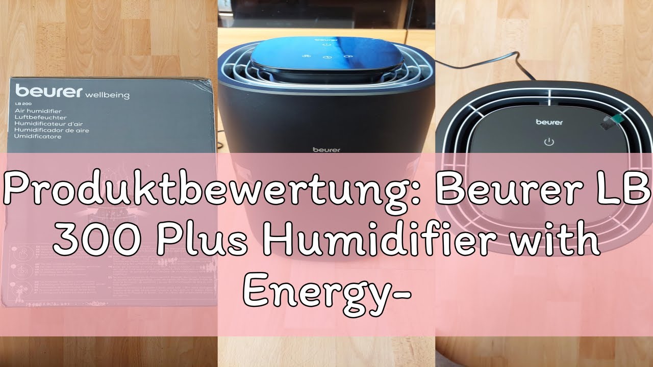 Produktbewertung: Beurer LB 300 Plus Humidifier with Energy-Efficient Cold Evaporation Technology, C