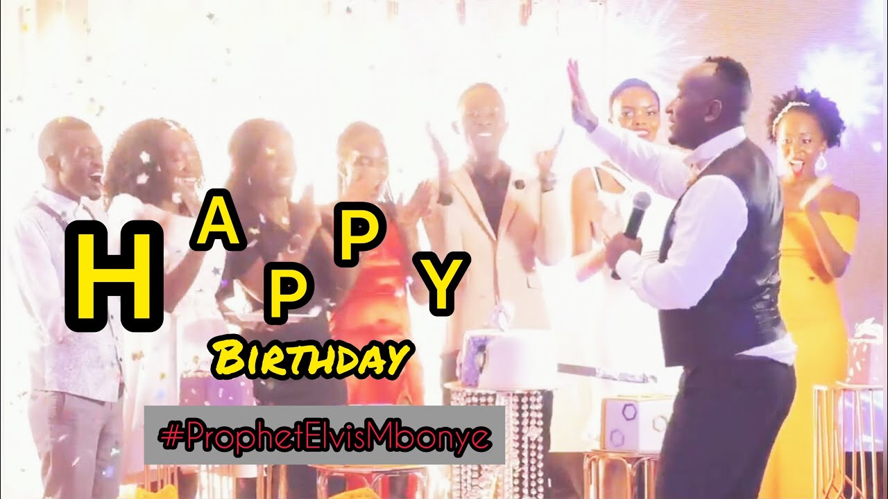 HAPPY BIRTHDAY Prophet Elvis Mbonye