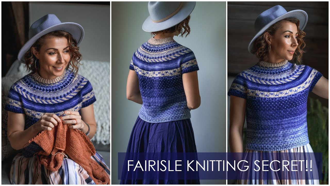A Crazy Lil’ Secret to Knitting Fairisle in the Round or Flat - Mind-blown!