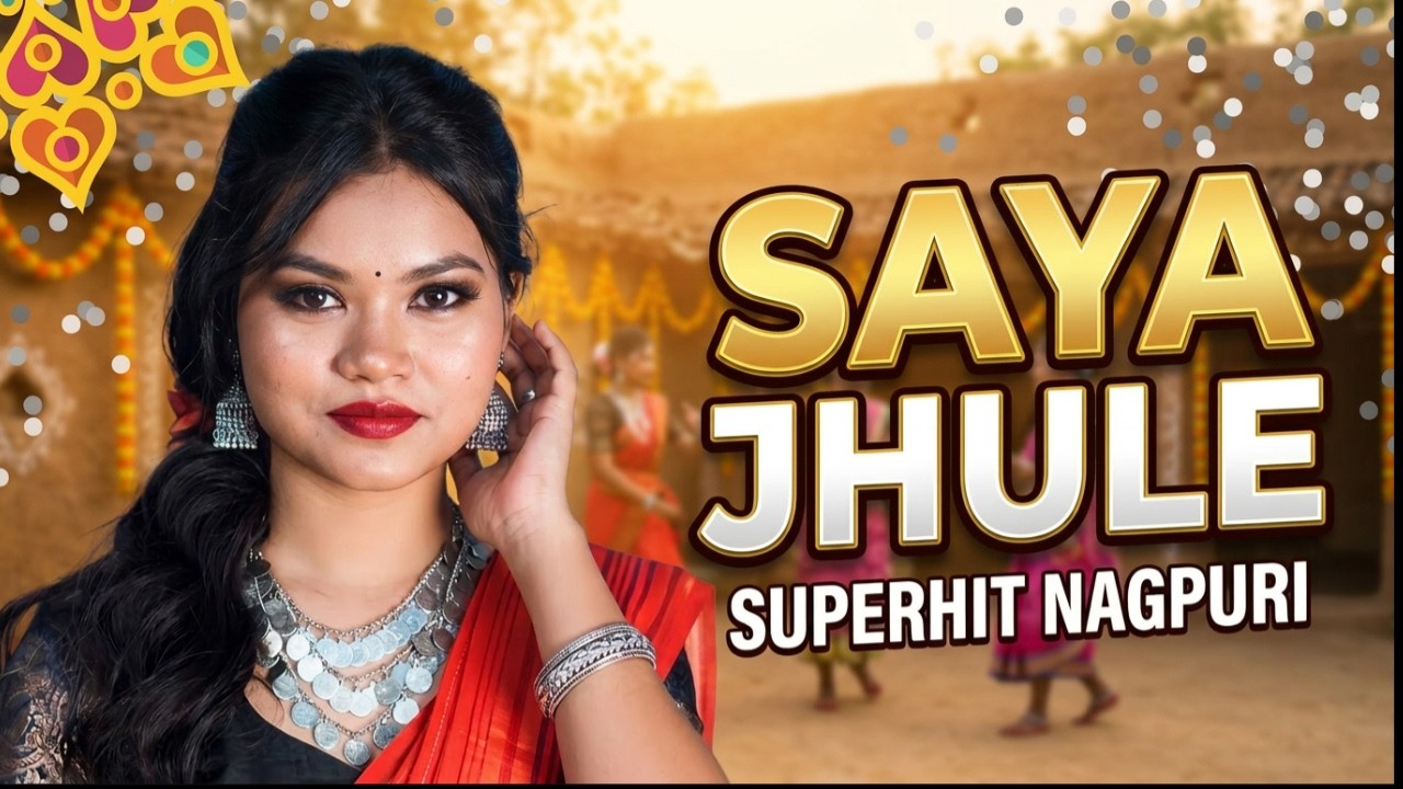 SAYA JHULE | NAGPURI SONG | FT. JAMUNA HANSDA & MORNINGSTAR