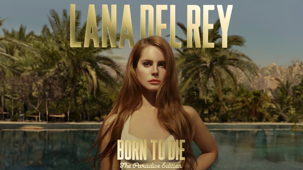 Lana Del Rey - Bo̲rn̲ To̲ Di̲e - Par̲ad̲ise̲ Ed̲iti̲on̲ (Full Album)
