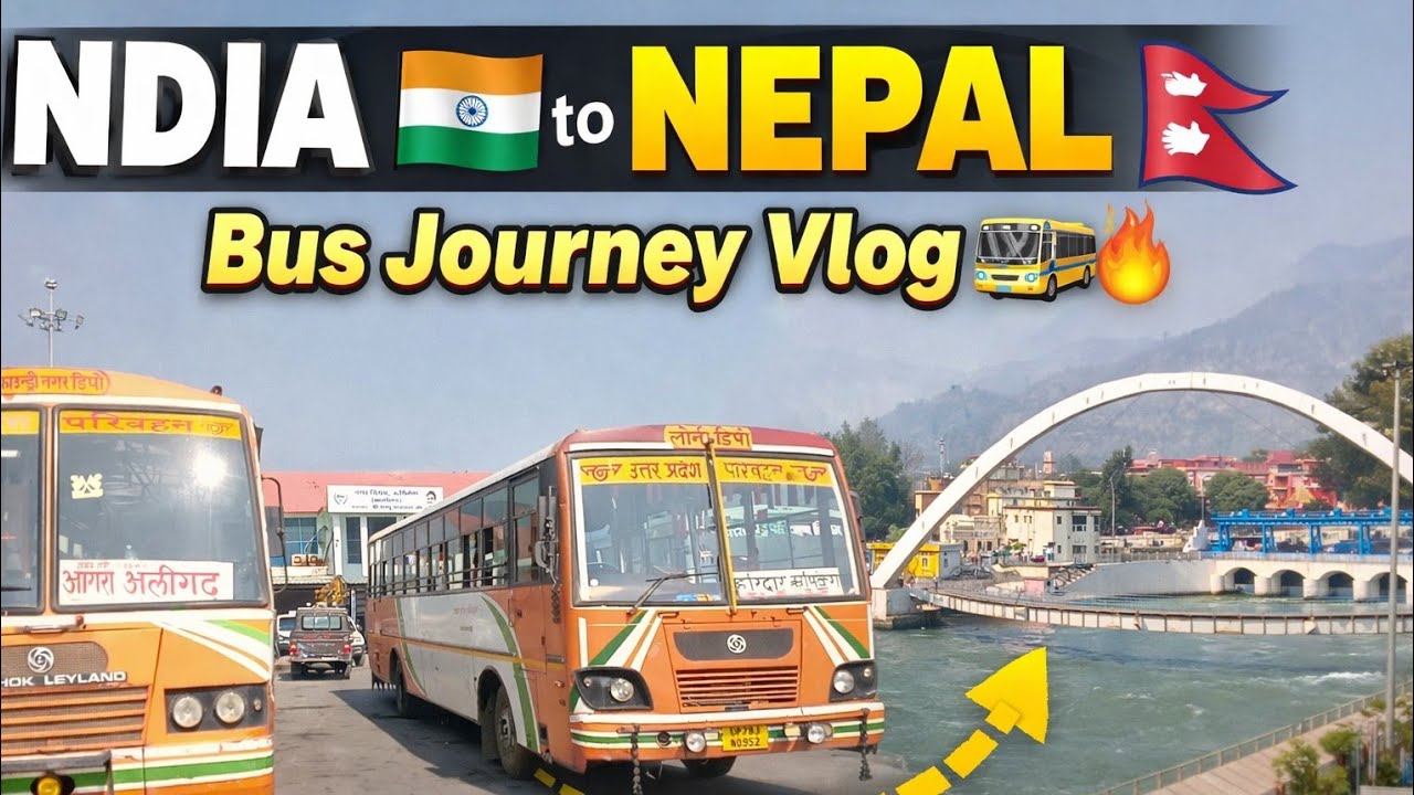 India 🇮🇳 to Nepal 🇳🇵 Bus Journey 🚌✨ – Part One 🎬