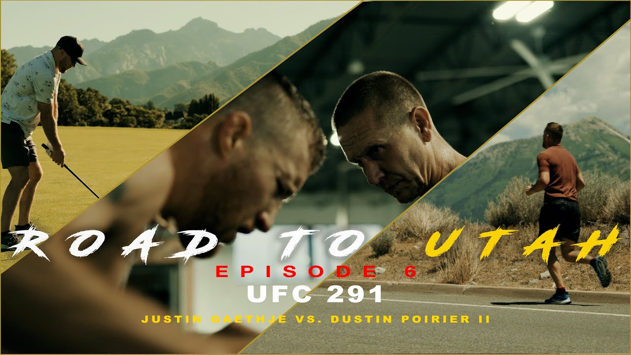 ДОРОГА В ЮТУ - ЭПИЗОД 6 (UFC 291 Джастин Гэтжи против Дастина Порье II)