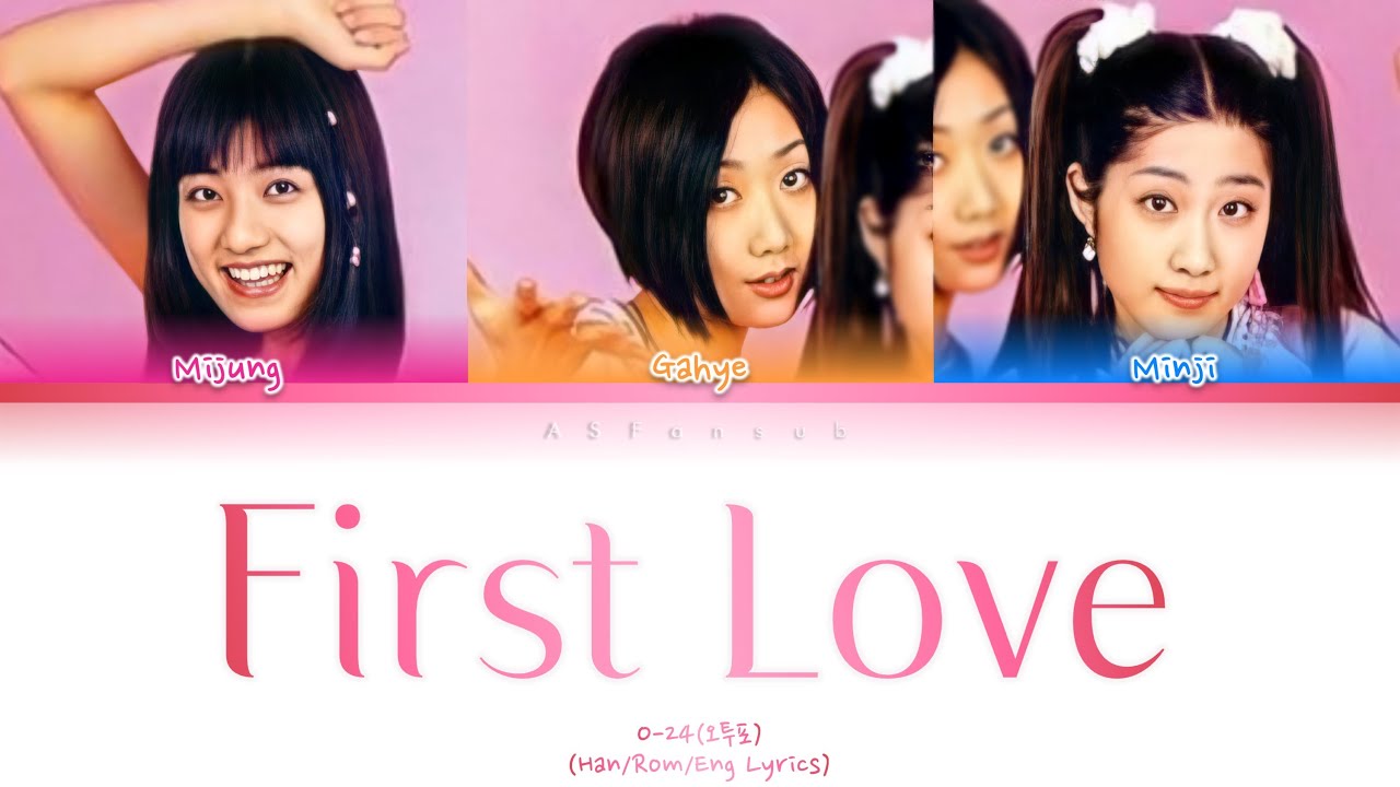O-24 (오투포) - First Love (첫사랑) Color Coded Lyrics [Han/Rom/Eng] (가사)