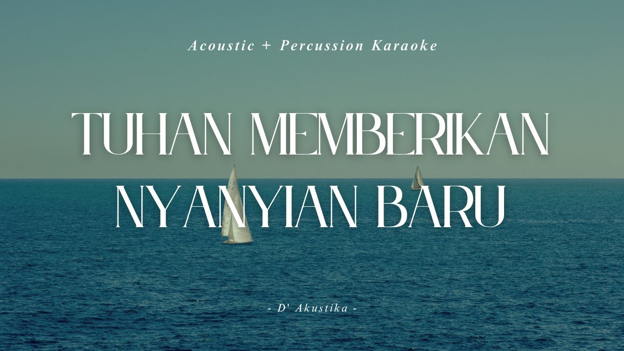Tuhan Memberikan Nyanyian Baru - Akustik Karaoke - No Vocal (Key D)