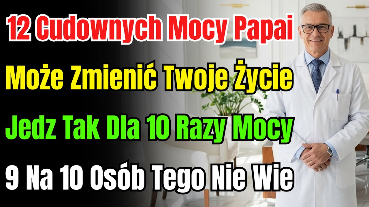 12 Zdumiewających Efektów Papai! Zjedzona W Ten Sposób Działa 10x Mocniej. 90% Ludzi Nie Ma Pojęcia!