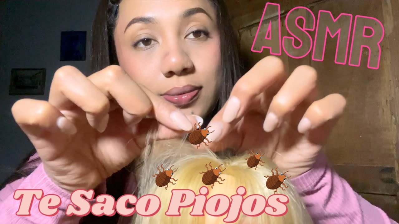 ASMR | Te ayudo a sacarte los PIOJITOS ✨ ALEJA ASMR 
