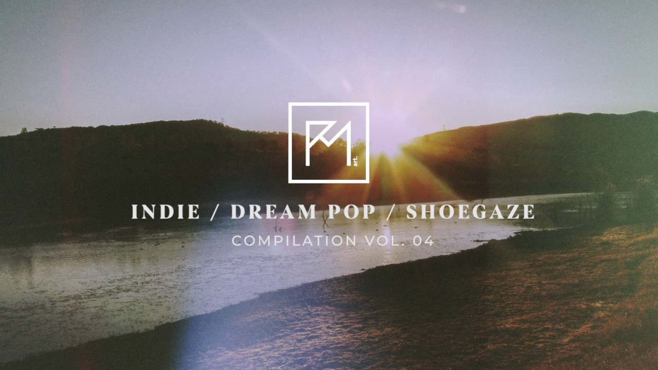 DREAM POP / INDIE / SHOEGAZE COMPILATION VOL 4, PM ART