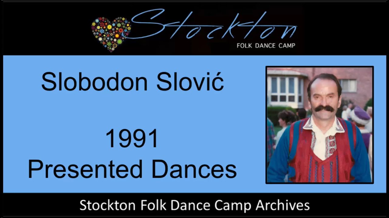 Slobodon Slovic - 1991 - Dances Presented at Stockton Folk Dance Camp