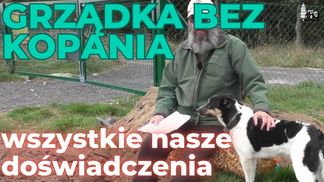No-dig czyli grządka bez kopania. Szkoda że nie wiedzieliśmy tego dwa lata temu.