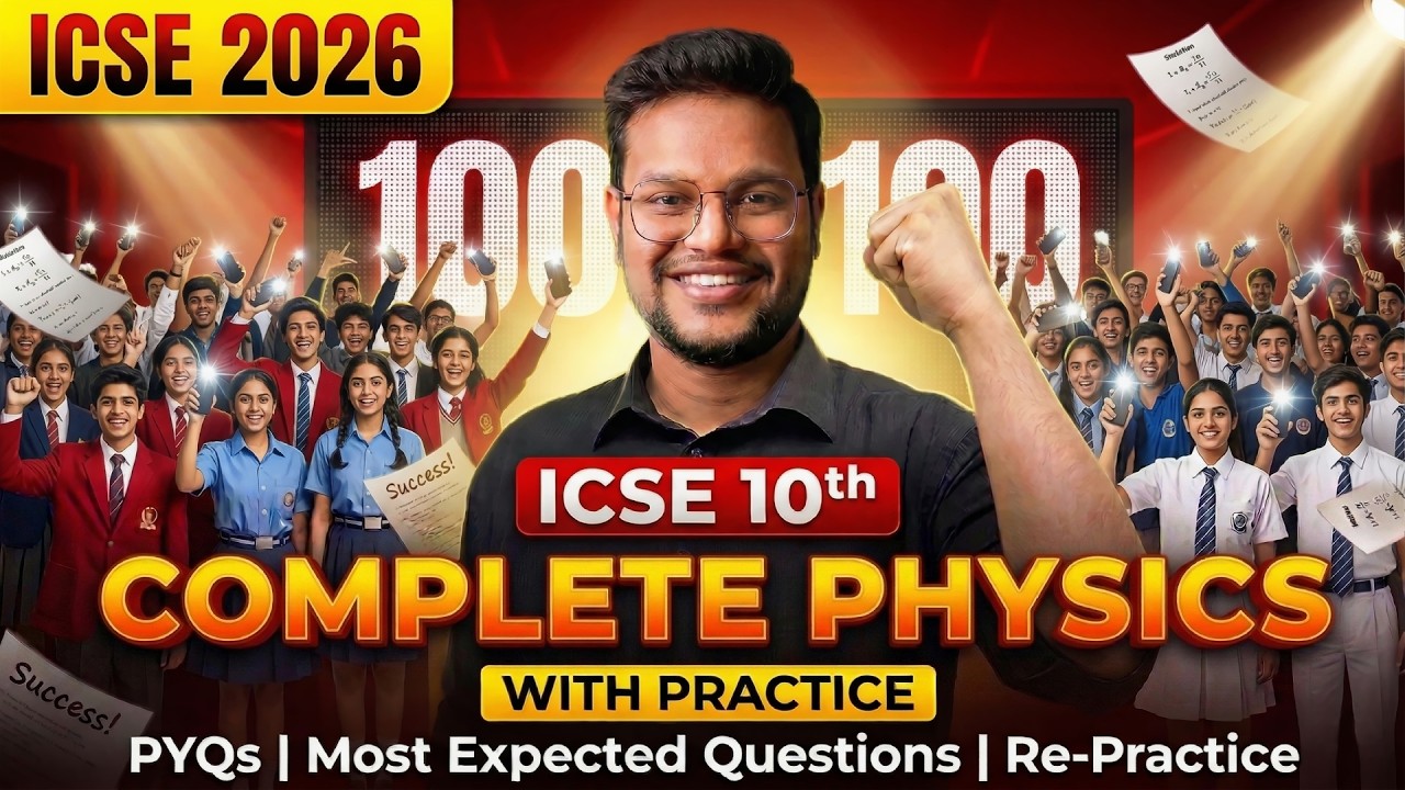 🔥 ICSE 10TH - Physics CHAPTER-WISE REVISION WITH PRACTISE | ICSE Boards 2026 | Vishal Sir