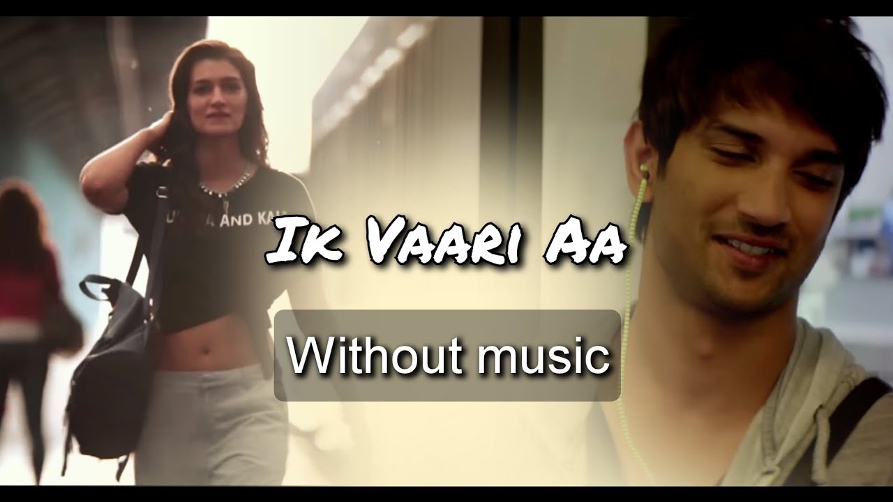 Ik Vaari Aa - Arijit Singh| Raabta| Without music (only vocal).