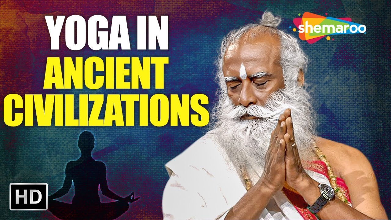Yoga In Ancient Civilizations Across The World - Sadhguru