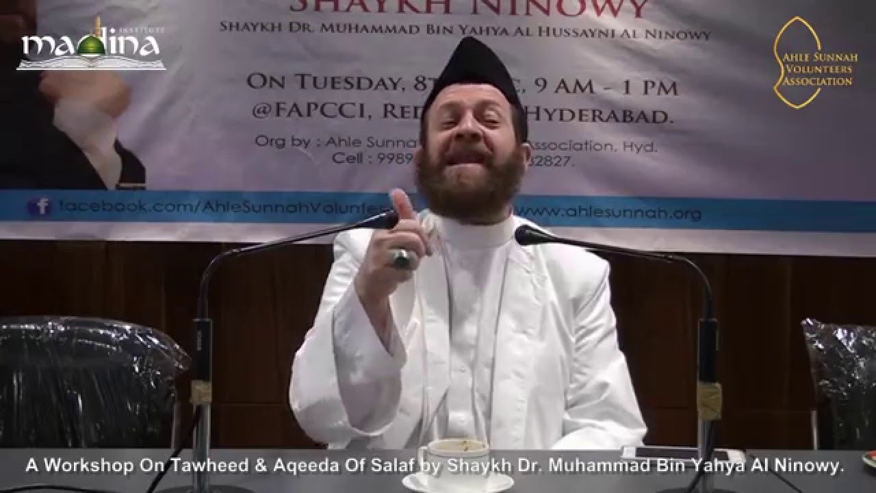 A Workshop on Tawheed & Aqeeda of Salaf by by Shaykh Dr. Muhammad Bin Yahya Al Ninowy - Part 2 of 4