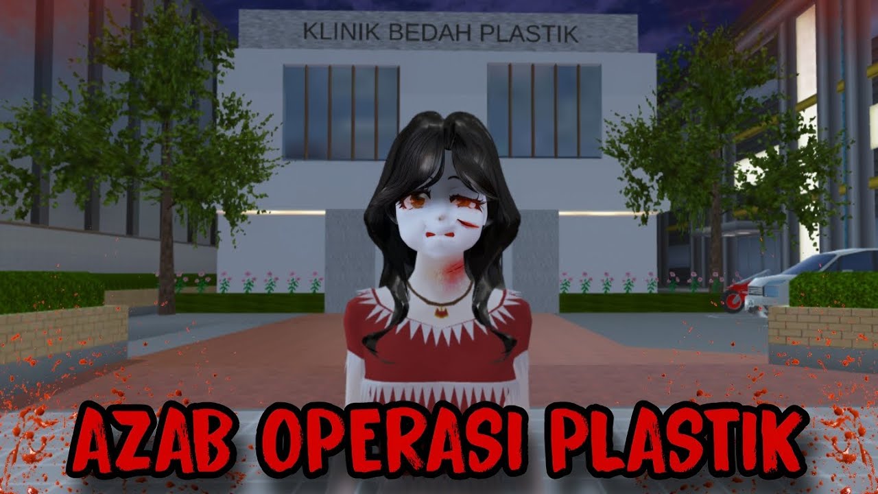 AZAB OPERASI PLASTIK || HORROR MOVIE SAKURA SCHOOL SIMULATOR