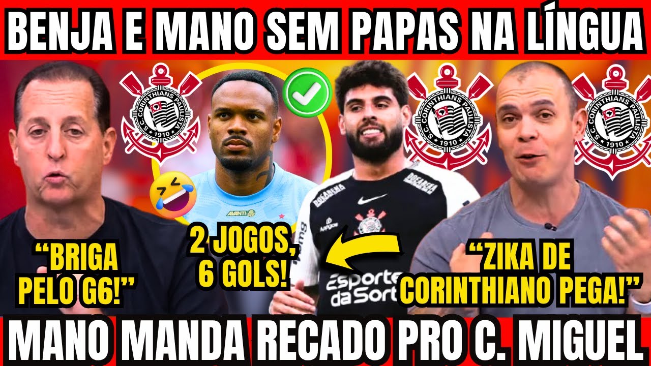 BENJA E MANO SOLTAM &Oacute;TIMAS NOT&Iacute;CIAS DO CORINTHIANS AGORA NO DOMINGOL E MANO PROVOCA C. MIGUEL