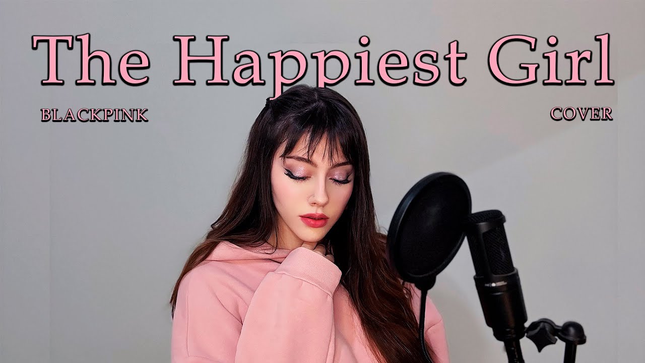 BLACKPINK - ‘The Happiest Girl’ (Cover en Español) by Aysel