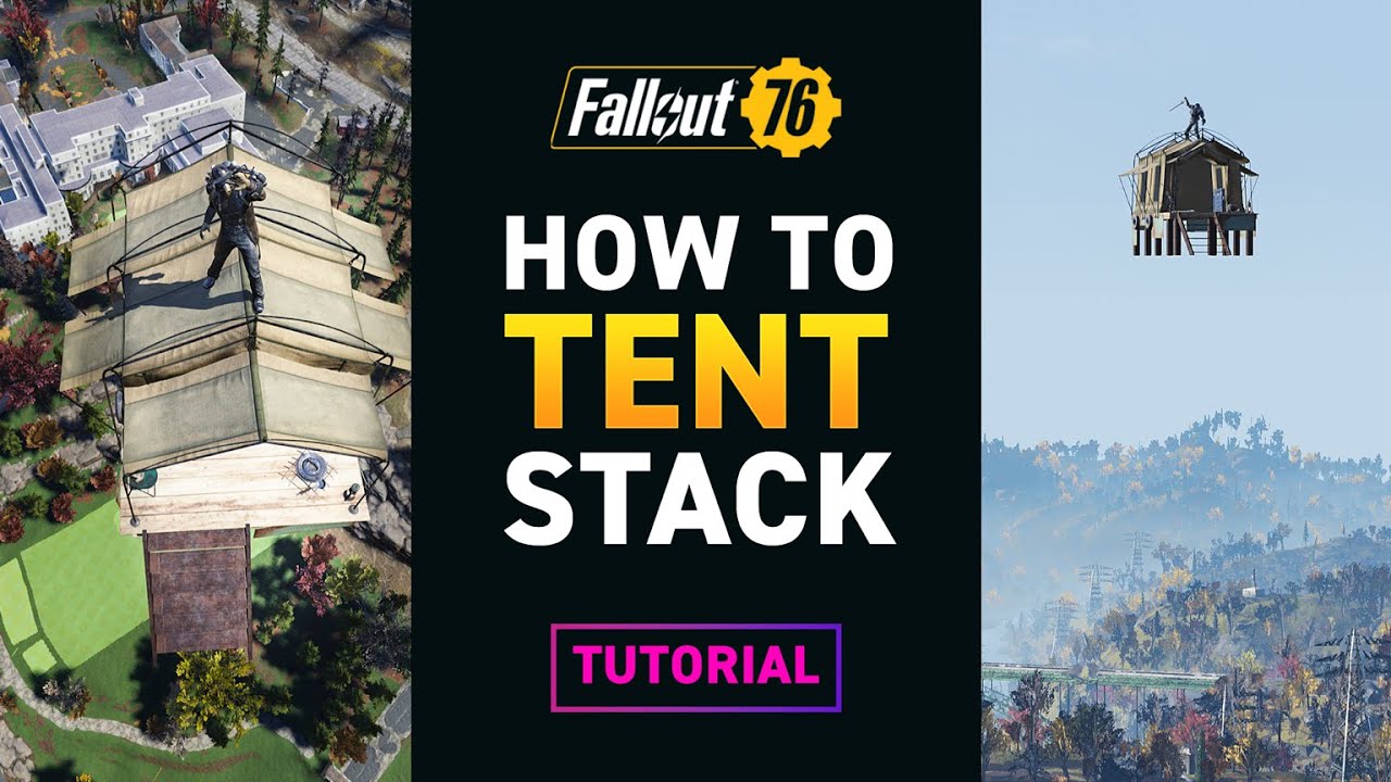 TENT STACKING &ndash; Fallout 76 Tutorial