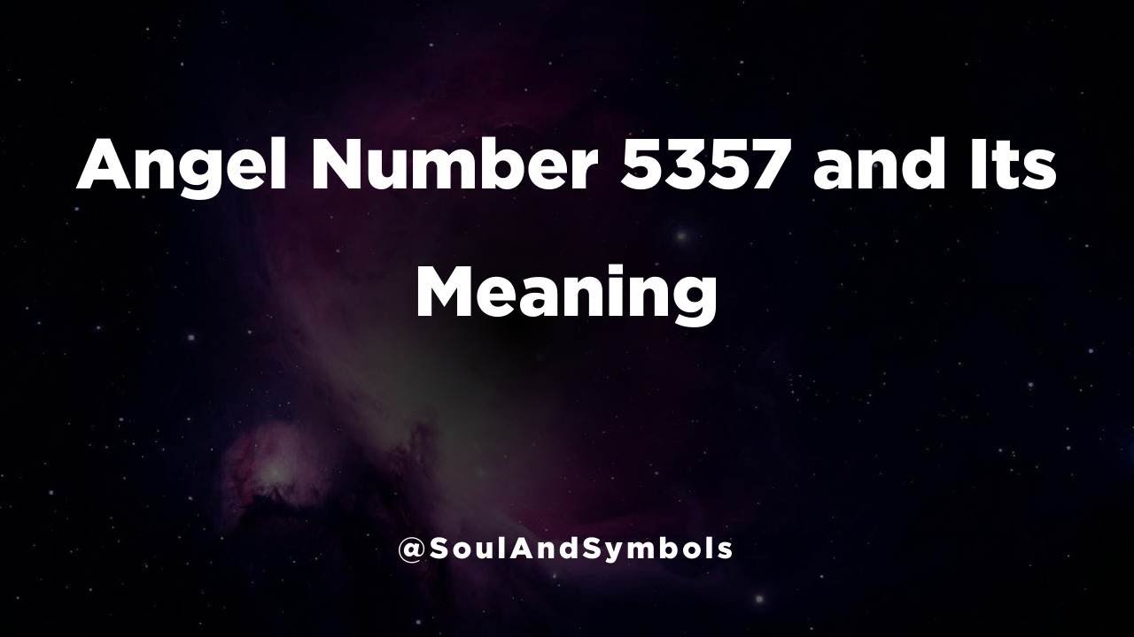 Angel Number 5357 and Its Meaning | Seeing 5357? ✅