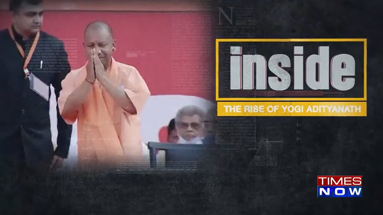 Inside: The Rise Of Yogi Adityanath | Latest News