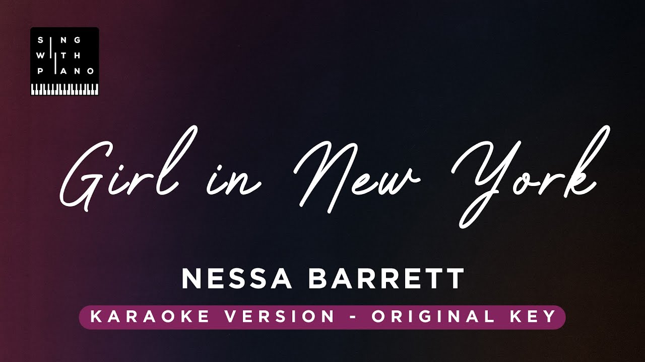 Girl in New York - Nessa Barrett (Original Key Karaoke) - Piano Instrumental Cover with Lyrics