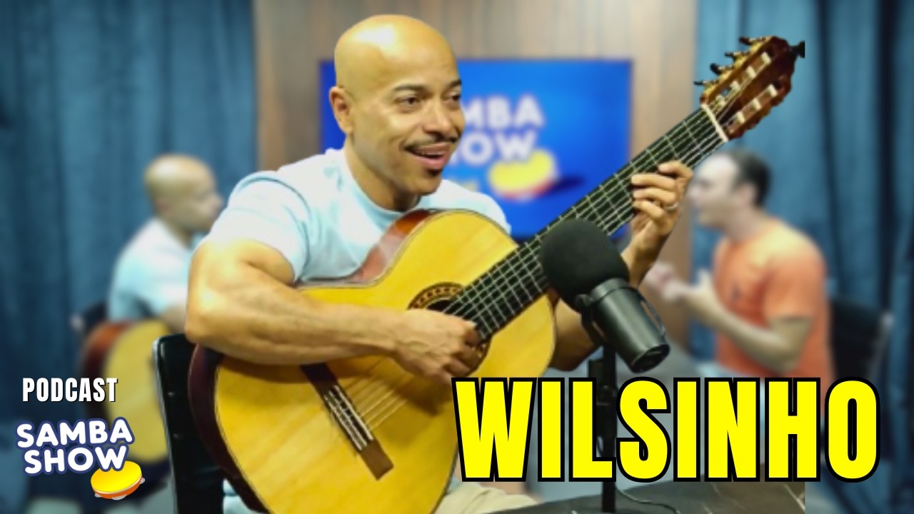 WILSINHO - PODCAST SAMBA SHOW
