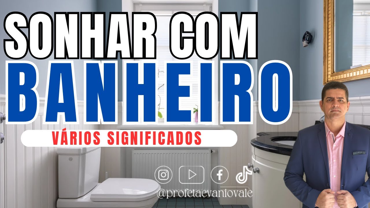 SONHAR COM BANHEIRO | Vários Significados @profetaevaniovale #oração #sonhos #visão