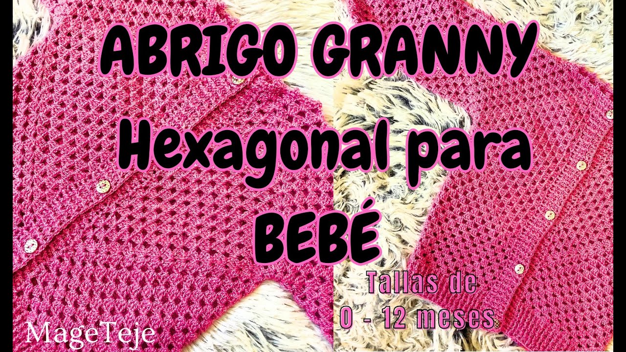 🧶 De_GRANNY HEXAGONAL_a_SUÉTER, ABRIGO o CARDIGAN para BEBÉ | a crochet | Tallas de 0 - 12 meses 😉