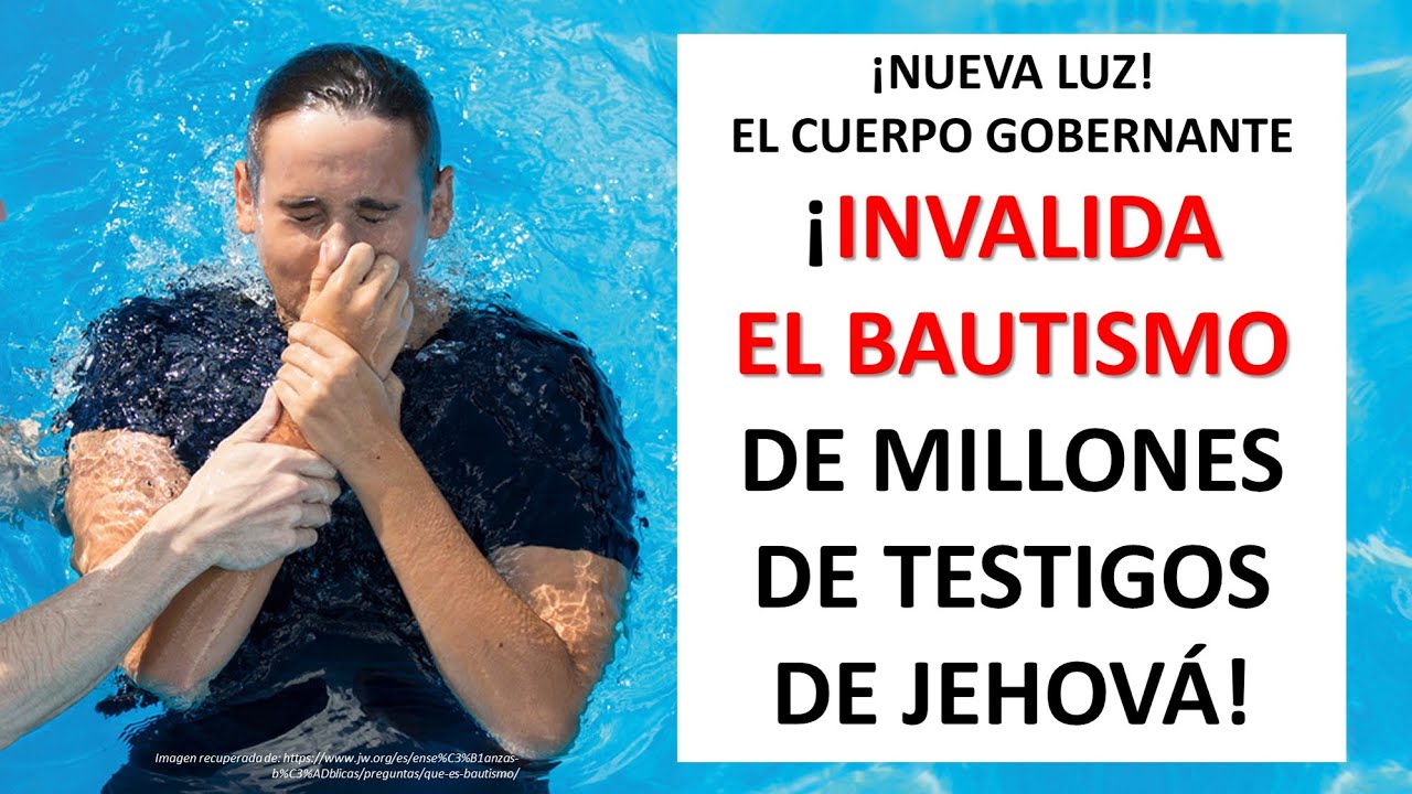 TESTIGOS DE JEHOVÁ, SE INVALIDA SU BAUTISMO