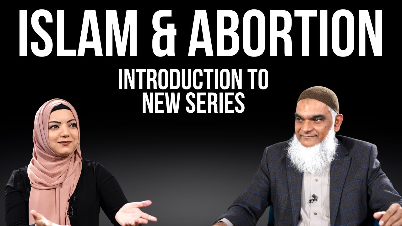 Islam & Abortion: Introduction to Series | Dr. Shabir Ally & Dr. Safiyyah Ally